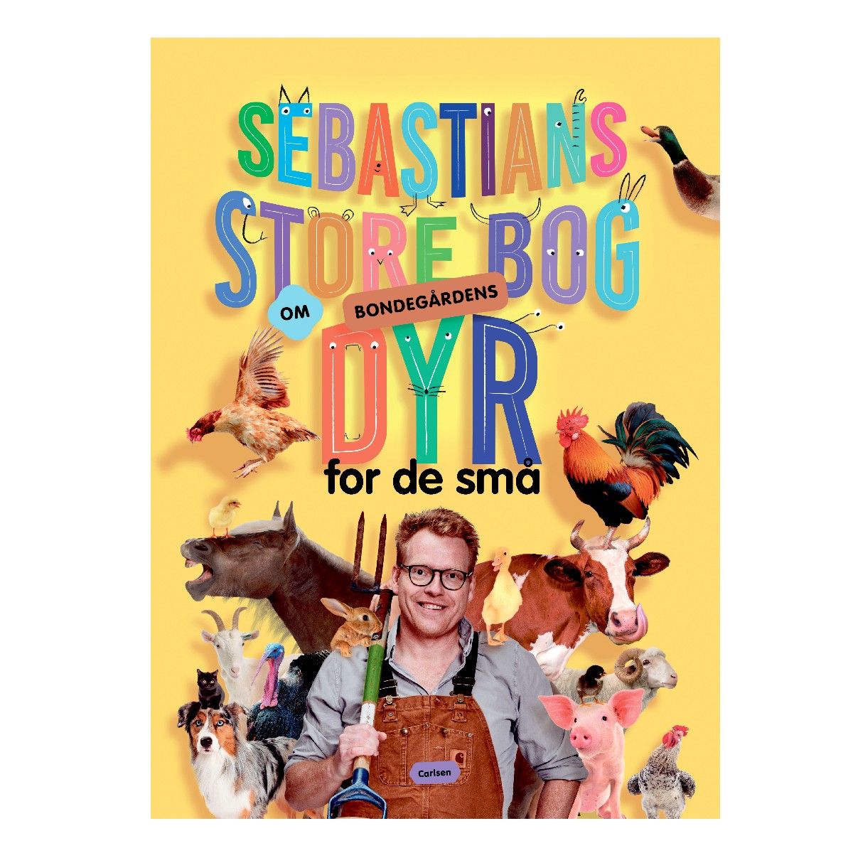 Carlsen bøger Sebastians store bog om bondegårdens dyr for de små