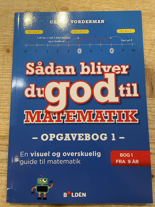 Sådan bliver du god til matematik Fra 9 år